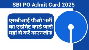 SBI PO ADMIT CARD 2025